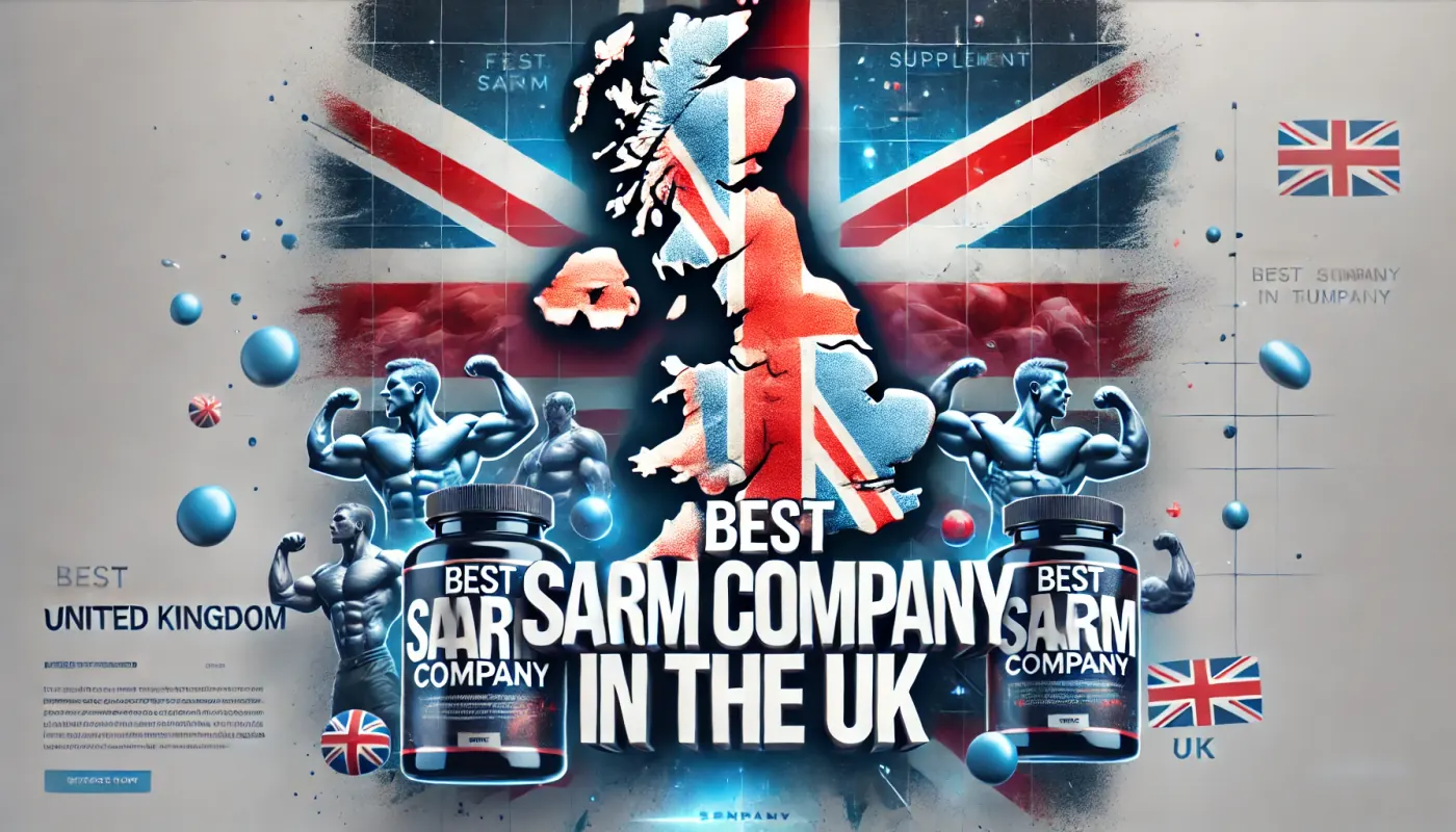 6 Best SARM Companies UK – Reviewed and Ranked