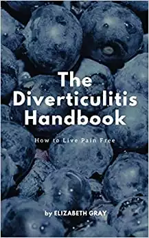 The Diverticulitis Handbook: How to Live Pain Free